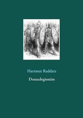 Donaulegionäre - Hartmut Raddatz - cover