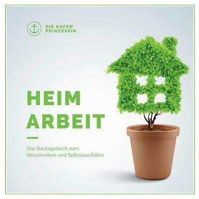 Heimarbeit: Das Bautagebuch zum Verschenken und Selbstausfüllen - cover