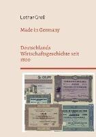Made in Germany: Deutschlands Wirtschaftsgeschichte seit 1800 - Lothar Groß - cover