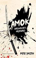 Amok: Der Weg des Kriegers