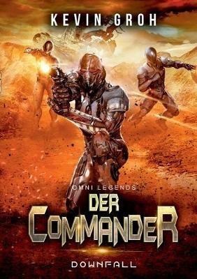 Omni Legends - Der Commander: Downfall - Kevin Groh - cover