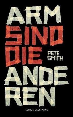 Arm sind die anderen - Pete Smith - cover