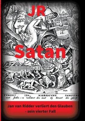 Satan - Kriminalroman: Jan van Ridder verliert den Glauben - sein vierter Fall - cover