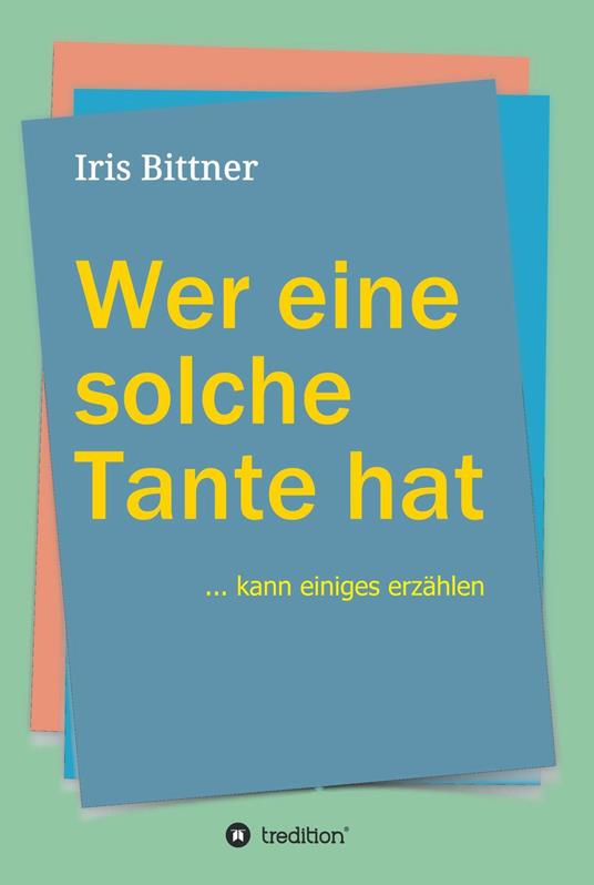 Wer eine solche Tante hat