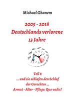 2005 - 2018: Deutschlands verlorene 13 Jahre