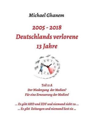 Deutschlands verlorene 13 Jahre - Michael Ghanem - cover