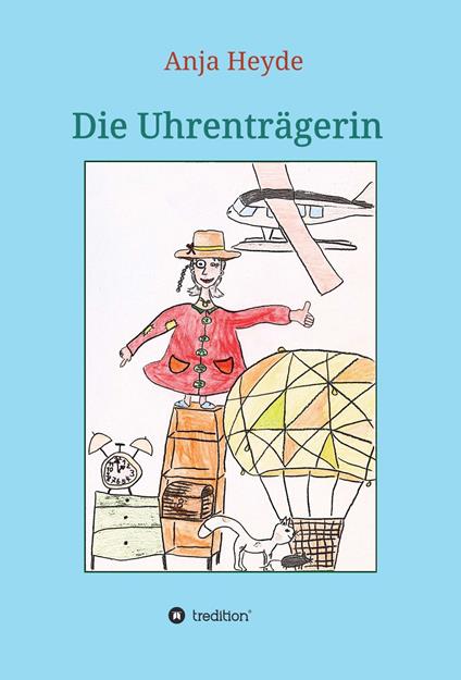 Die Uhrenträgerin - Anja Heyde - ebook