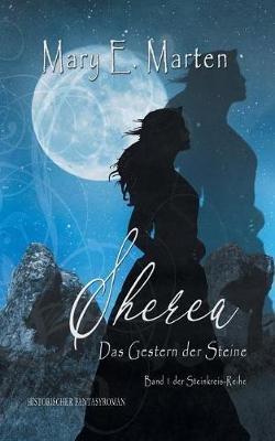 Sherea: Das Gestern der Steine - Mary E Marten - cover