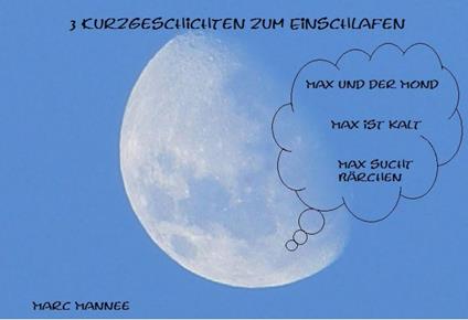 3 Kurzgeschichten zum Einschlafen mit Max - Marc Mannee - ebook