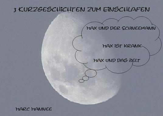 3 Kurzgeschichten zum Einschlafen mit Max - Marc Mannee - ebook