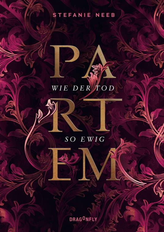 Partem - Wie der Tod so ewig - Stefanie Neeb - ebook