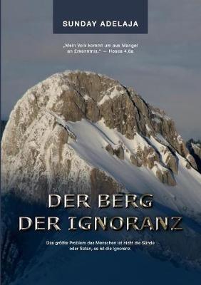 Der Berg der Ignoranz - Sunday Adelaja - cover