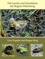 Die Lurche und Kriechtiere der Region Wittenberg