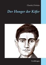 Der Hunger der Käfer: Erzählungen