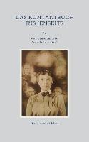 Das Kontaktbuch ins Jenseits: Welche guten und boesen Seelen begleiten Dich? - Herold Zu Moschdehner - cover