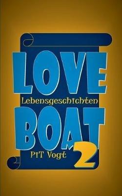 Loveboat 2: Lebensgeschichten - Pit Vogt - cover