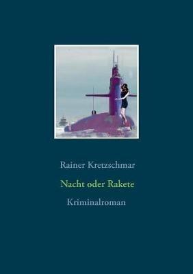 Nacht oder Rakete - Rainer Kretzschmar - cover