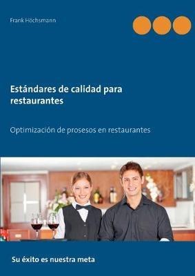 Estándares de calidad para restaurantes: Optimización de procesos en restaurantes - Frank Höchsmann - cover