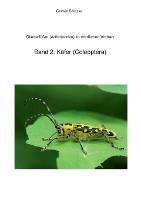 Gliederfüßer (Arthtropoden) in Goslar und Umgebung: Band 2: Käfer (Coleoptera)