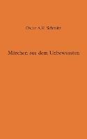 Marchen aus dem Unbewussten - Oscar a H Schmitz - cover