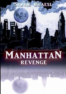 Manhattan Revenge - Sylvie Braesi - cover