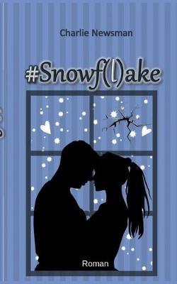 #Snowf(l)ake - Charlie Newsman - cover