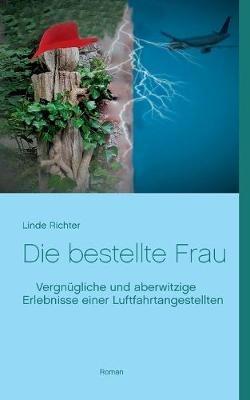 Die bestellte Frau - Linde Richter - cover