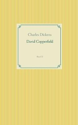 David Copperfield: Band 22 - Charles Dickens - cover