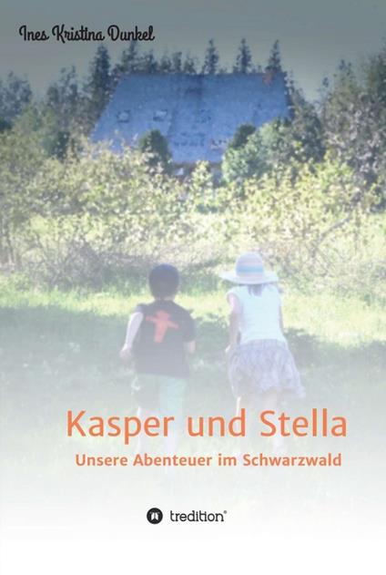 Kasper und Stella - Ines Kristina Dunkel - ebook