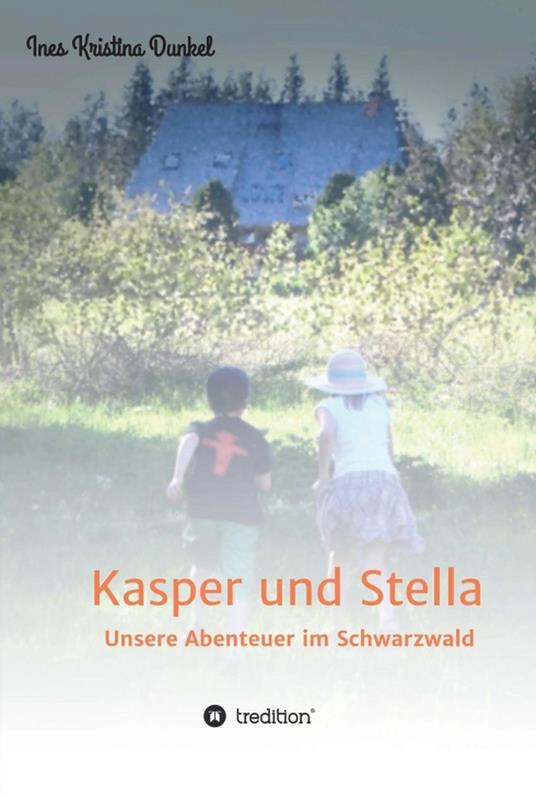 Kasper und Stella - Ines Kristina Dunkel - ebook
