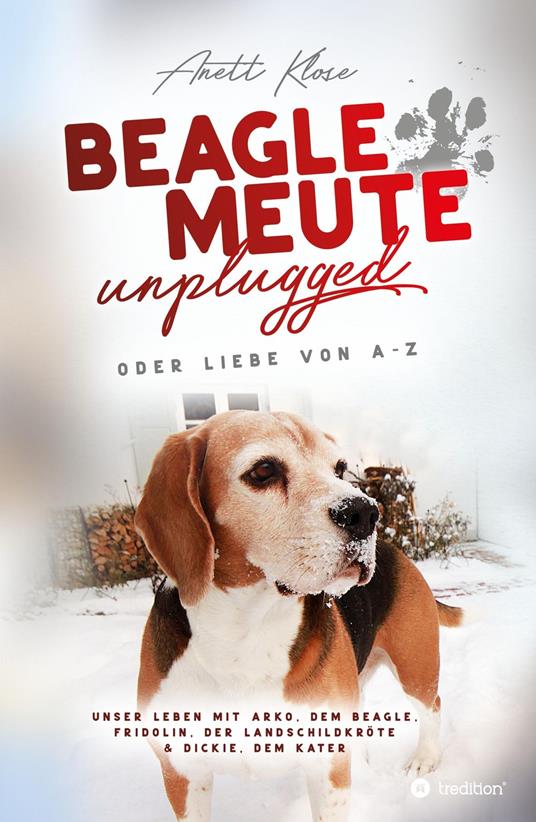 Beaglemeute unplugged - oder Liebe von A-Z