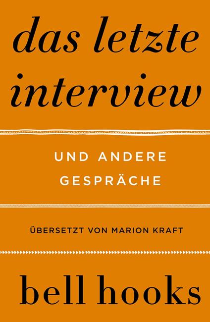 Das letzte Interview. Und andere Gespräche