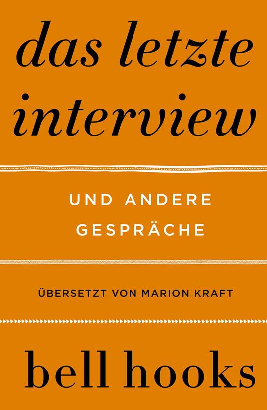 Das letzte Interview. Und andere Gespräche
