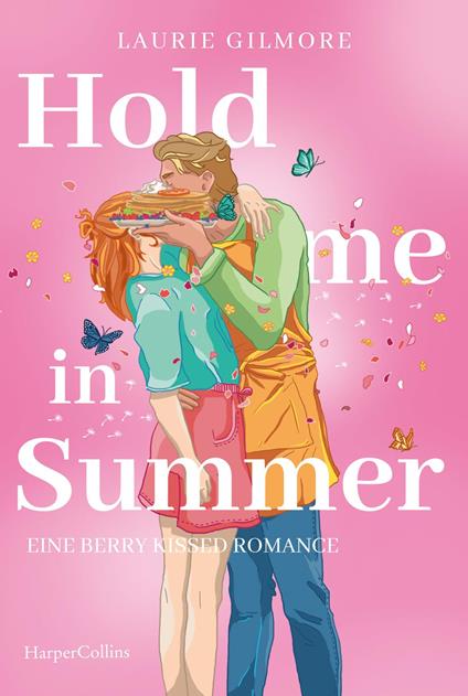 Hold me in Summer. Eine berry kissed Romance - Laurie Gilmore - ebook