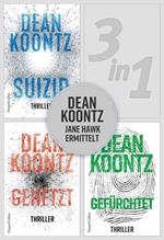 Dean Koontz - Jane Hawk ermittelt (3in1)