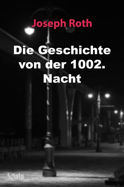 Die Geschichte von der 1002. Nacht