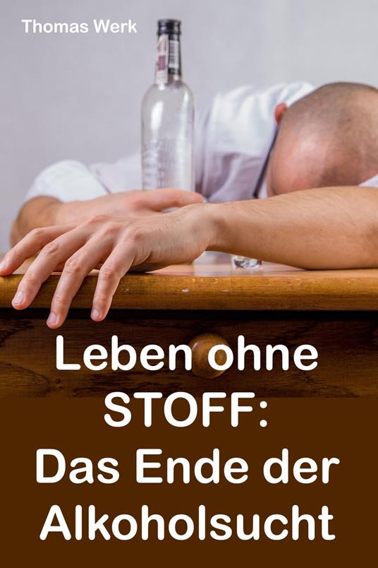 Leben ohne STOFF