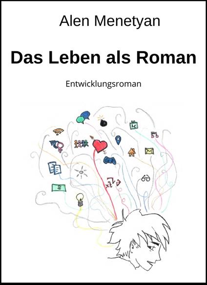 Das Leben als Roman - Alen Menetyan - ebook