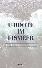 U-Boote im Eismeer