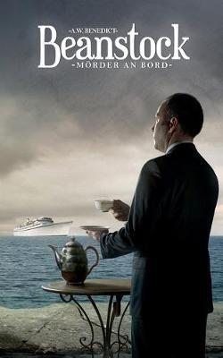 Beanstock - Mörder an Bord (4. Buch) - A W Benedict - cover
