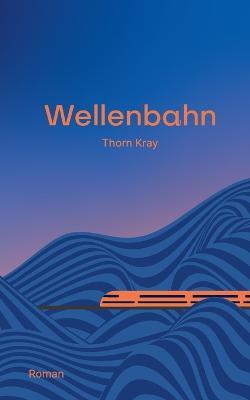 Wellenbahn - Thorn Kray - cover