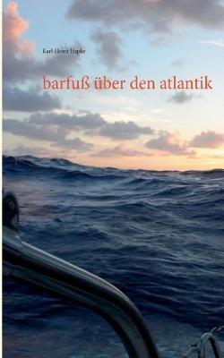 barfuss uber den atlantik - Karl-Heinz Hapke - cover