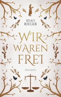Wir waren frei - Keah Rieger - cover