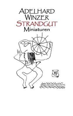 Strandgut: Miniaturen - Adelhard Winzer - cover