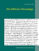 Die biblische Chronologie: Umfeld und hinterlegte Zeitrechnung