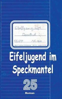 Eifeljugend im Speckmantel - Wolfgang Süß - cover