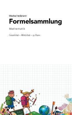 Formelsammlung Mathematik - Mischa Heißmann - cover