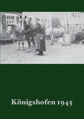 Koenigshofen 1945 - Michael Weber - cover