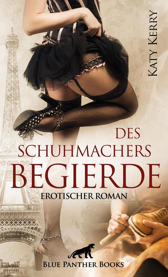 Des Schuhmachers Begierde | Erotischer Roman