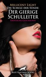 Die Schule der Sünde: Der gierige Schulleiter | Erotische Geschichte